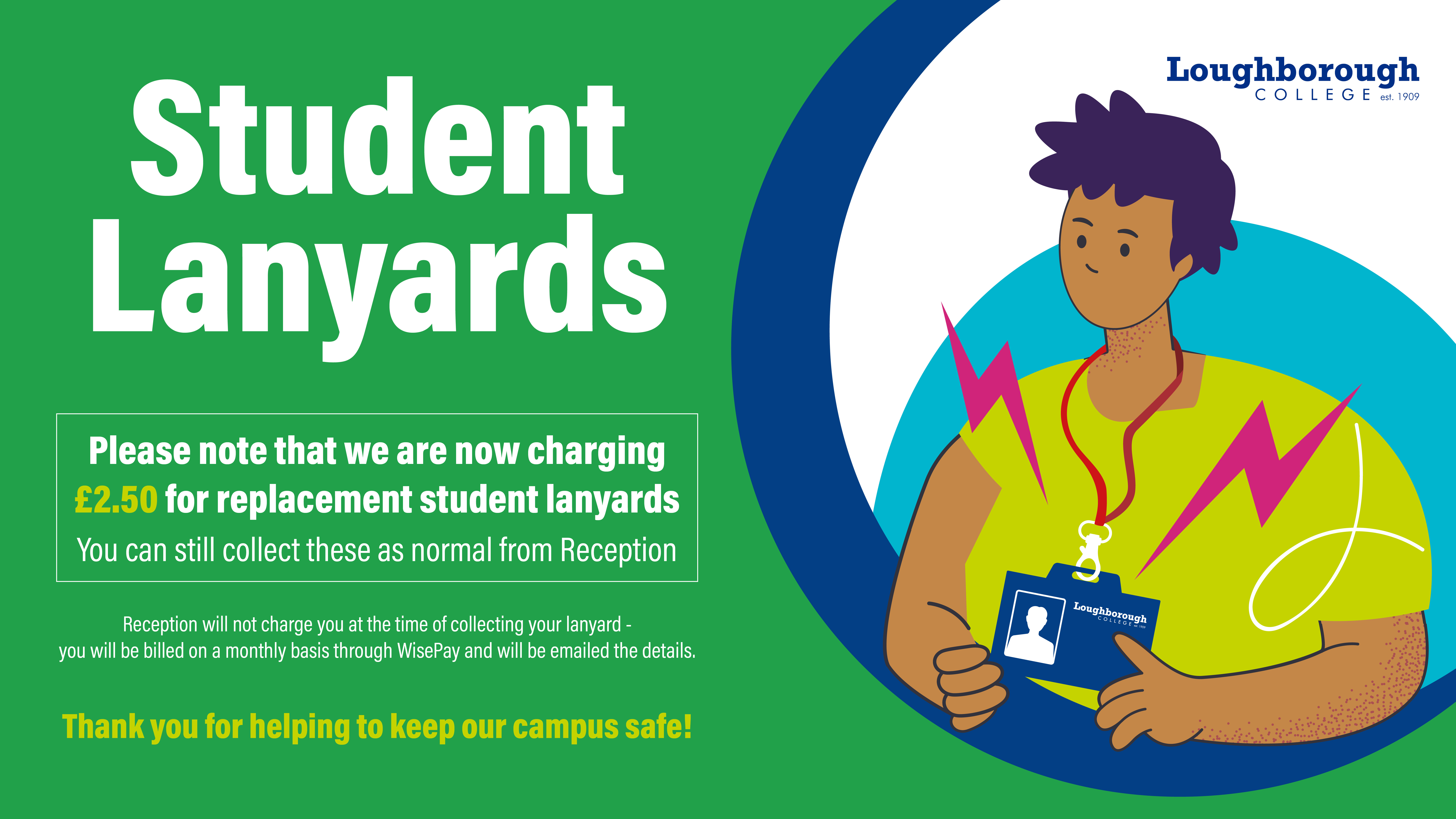 Lanyard poster Student Lanyard poster with information on about a £2.50 charge for a replacement.