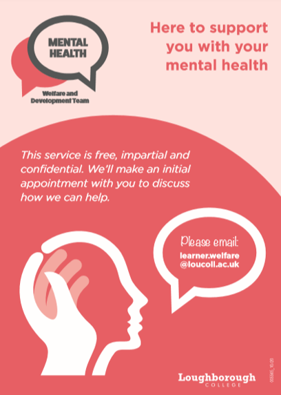 Mental health poster for the Welfare and Development Team with contact email: learner.welfare@loucoll.ac.uk